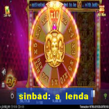 sinbad: a lenda dos sete mares dublado filme completo dublado download